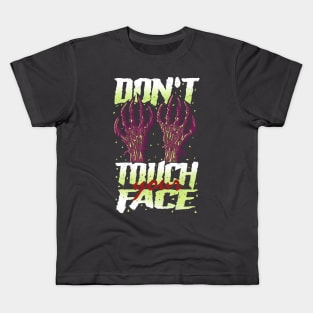 Don't Touch Your Face Kids T-Shirt